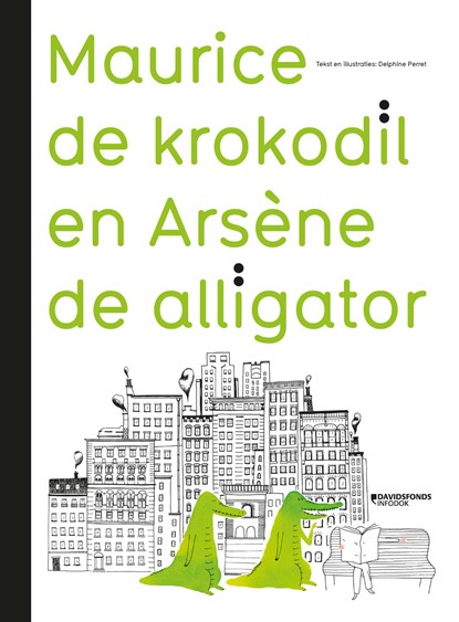 Maurice de krokodil en Arsène de alligator, Delphine Perret - Paperback - 9789059088290