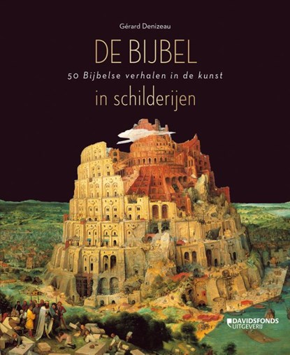 De Bijbel in schilderijen, Gérard Dénizeau - Gebonden - 9789059088511