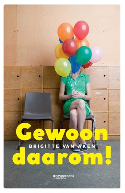 Gewoon daarom!, Brigitte Van Aken - Paperback - 9789059089020