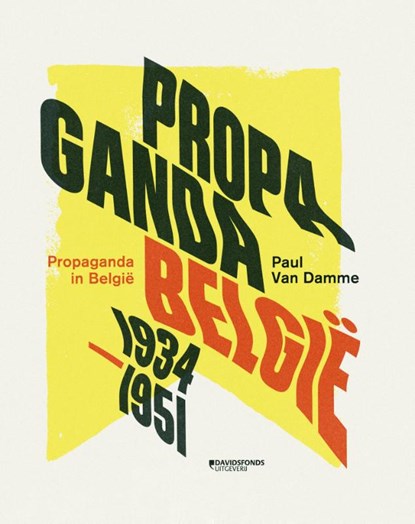 Propaganda in België (1934-1951), Paul Van Damme - Gebonden - 9789059089204