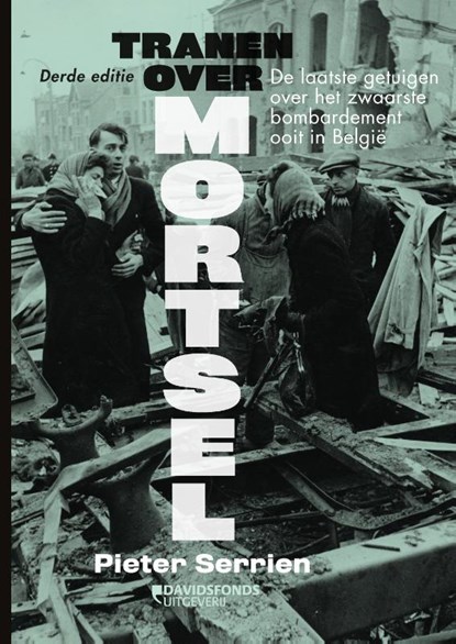Tranen over Mortsel, Pieter Serrien - Paperback - 9789059089341