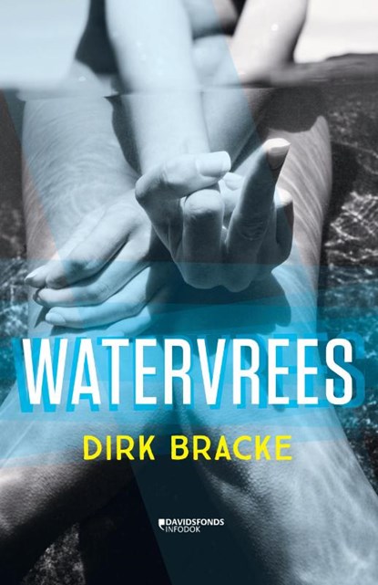 Watervrees, Dirk Bracke - Paperback - 9789059089983