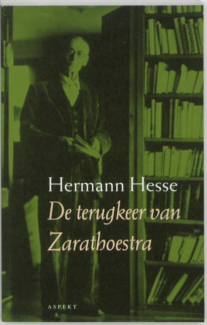 De terugkeer van Zarathoestra, Hermann Hesse - Paperback - 9789059110441