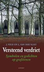 Versteend verdriet | J. Veld ; L. van der Vliet | 