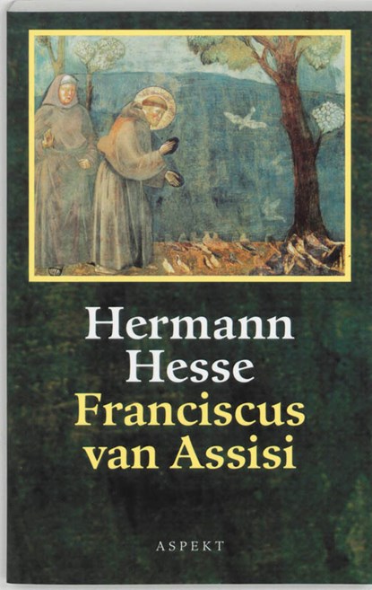 Franciscus van Assisi, Hermann Hesse ; F. Wagner - Paperback - 9789059111271