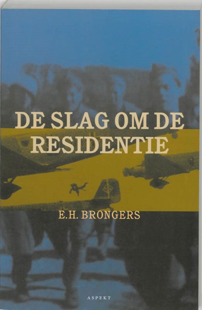 De slag om de residentie, E.H. Brongers - Paperback - 9789059111387