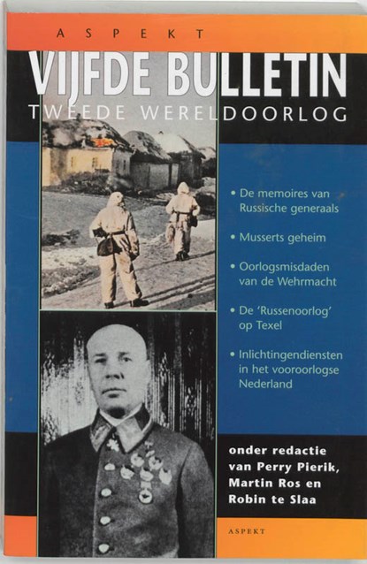 Vijfde bulletin van de Tweede Wereldoorlog, Perry Pierik ; Martin Ros ; R. te Slaa - Paperback - 9789059111769