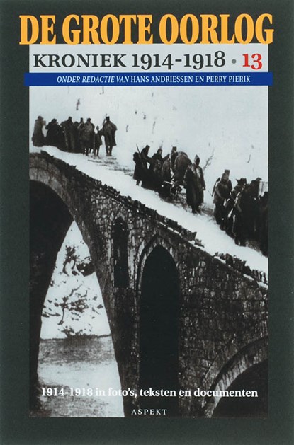 De Grote Oorlog, kroniek 1914-1918 13, H. Andriessen ; Perry Pierik - Paperback - 9789059111851