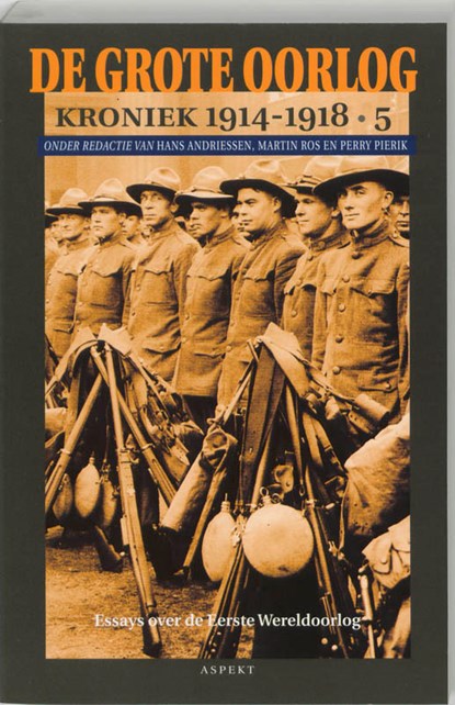 De Grote Oorlog, kroniek 1914-1918 5, H. Andriessen ; Martin Ros ; Perry Pierik - Paperback - 9789059111998
