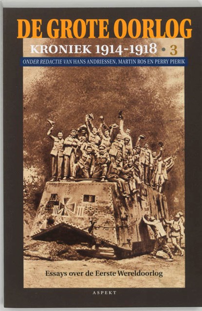 De Grote Oorlog, kroniek 1914-1918 3, H. Andriessen ; Martin Ros ; Perry Pierik - Paperback - 9789059112179