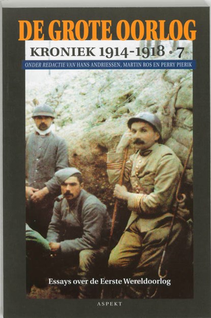 De Grote Oorlog, kroniek 1914-1918 7, H. Andriessen ; Martin Ros ; Perry Pierik - Paperback - 9789059112308