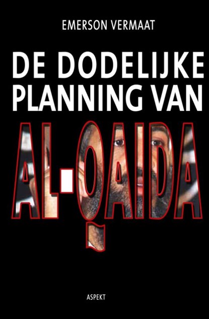 De dodelijke planning van Al-Qaida, E. Vermaat - Paperback - 9789059112315