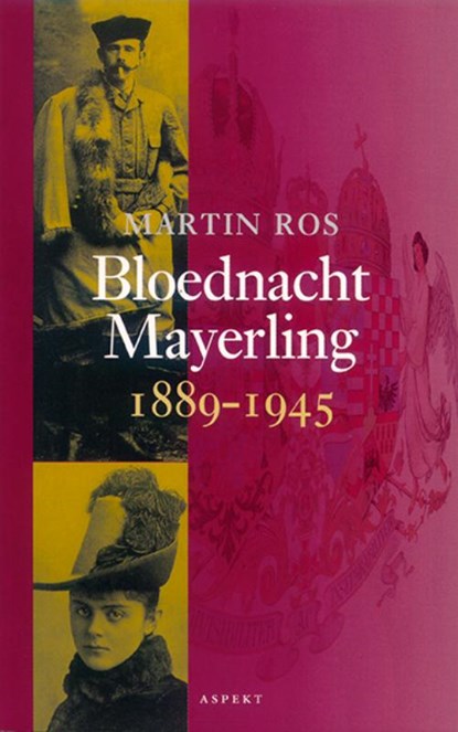 Bloednacht Mayerling 1889-1945, Martin Ros - Paperback - 9789059112360