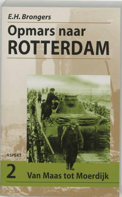 Opmars naar Rotterdam 2 Van Maas tot Moerdijk, E.H. Brongers - Paperback - 9789059112599