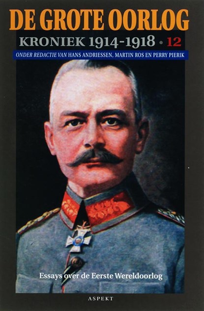 De Grote Oorlog, kroniek 1914-1918 12, H. Andriessen ; Martin Ros ; Perry Pierik - Paperback - 9789059112643