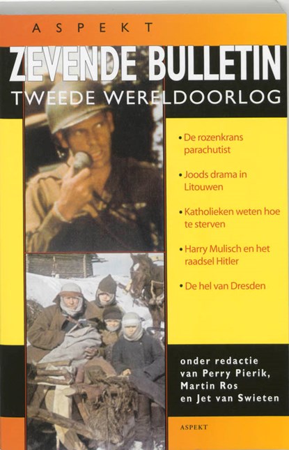 Zevende bulletin Tweede Wereldoorlog, Perry Pierik ; Martin Ros ; J. van Swieten - Paperback - 9789059113091