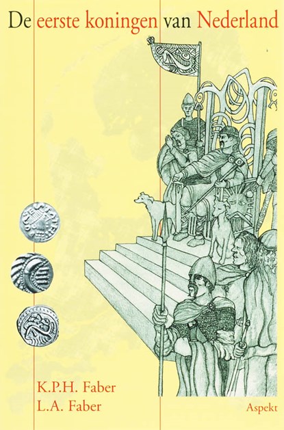 De eerste koningen van Nederland, K.P.H. Faber - Paperback - 9789059113237