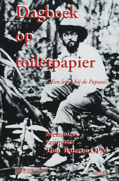 Dagboek op toiletpapier, T. Tetteroo ; P. Tetteroo ; K. van Bilsen - Paperback - 9789059113350