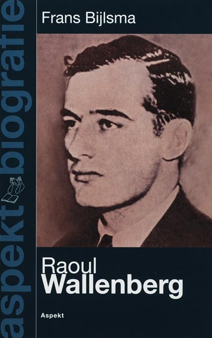 Raoul Wallenberg, F. Bijlsma - Paperback - 9789059113428
