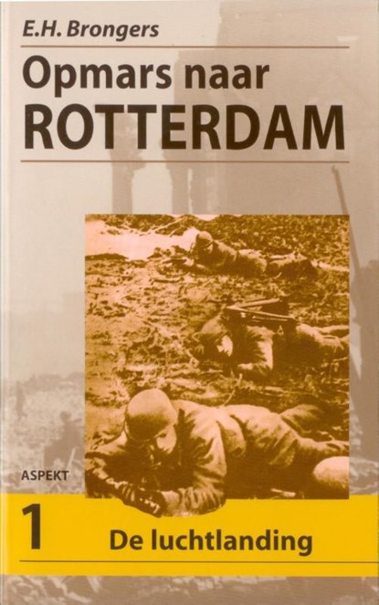 Opmars naar Rotterdam set, E.H. Brongers - Paperback - 9789059113695