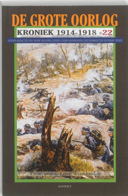 De Grote Oorlog, kroniek 1914-1918 22, Henk van der Linden ; Hans Andriessen ; Leo Dorrestijn ; Perry Pierik - Paperback - 9789059113978