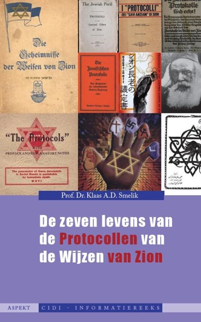 de zeven levens van de protocollen van de wijzen van Zion, Klaas A.D. Smelik - Paperback - 9789059114036