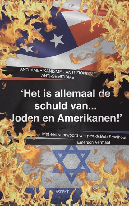 Het is allemaal de schuld van Joden en Amerikanen, E. Vermaat - Paperback - 9789059114067