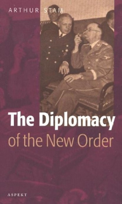 The diplomacy of the New Order, Anton Stam - Paperback - 9789059114364