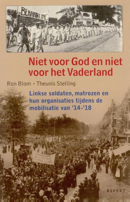 Niet voor God en niet voor vaderland, Ron Blom ; Theunis Stelling - Paperback - 9789059114678