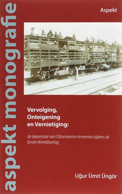 Vervolging, Onteigening en Vernietiging, U. Umit Ungor - Paperback - 9789059115354