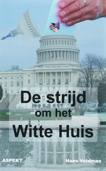 De strijd om het witte huis, Hans Veldman - Paperback - 9789059115378