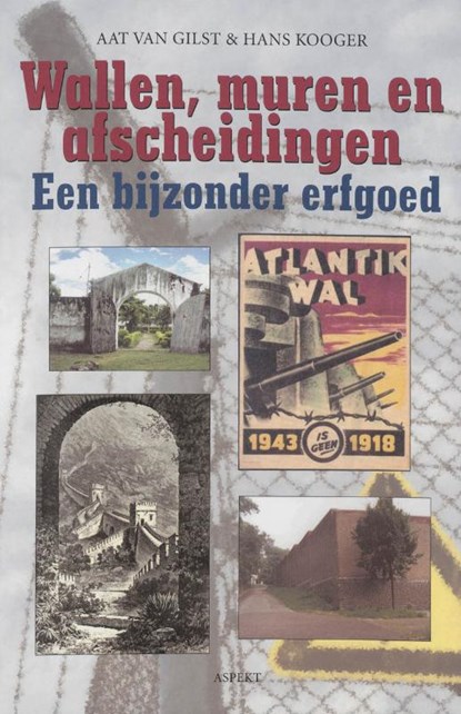 Wallen, muren en afscheidingen, Aat van Gilst ; H. Kooger - Paperback - 9789059115453
