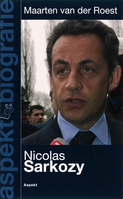 Nicolas Sarkozy, Maarten van der Roest - Paperback - 9789059116023