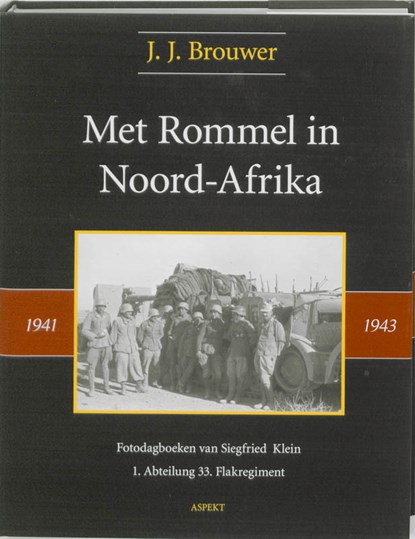 Met Rommel in Noord-Afrika 1941-1943, J.J. Brouwer - Gebonden - 9789059116146