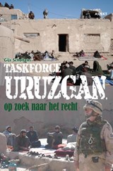 Taskforce Uruzgan, op zoek naar het recht - G. Scholtens - 9789059116214