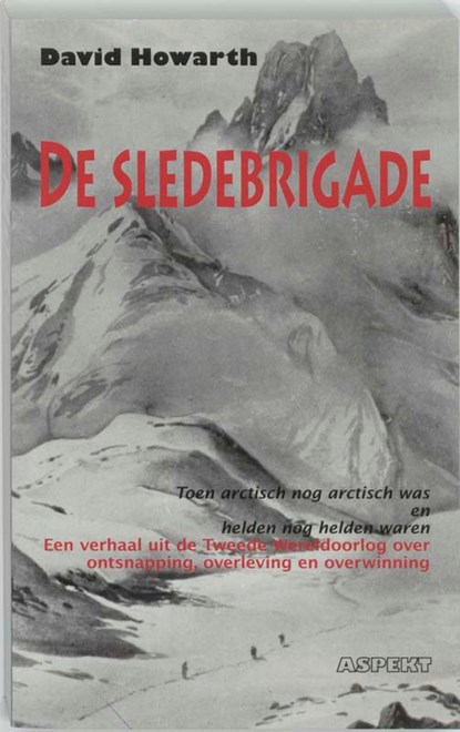 De Sledebrigade, D. Howarth - Paperback - 9789059116320