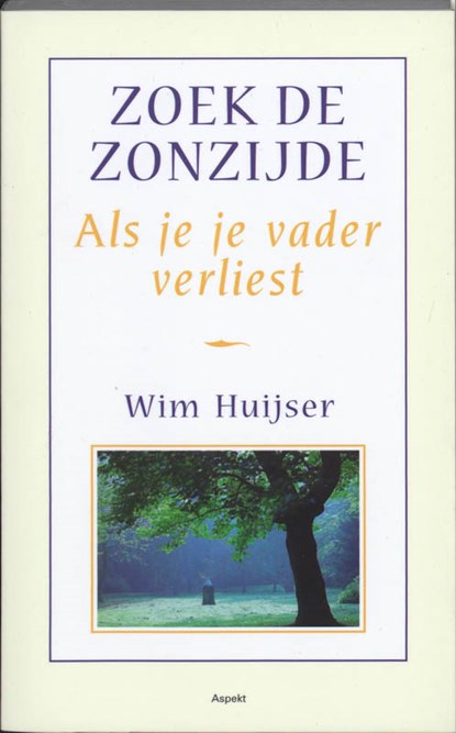 Zoek de zonzijde, W. Huijser - Paperback - 9789059116696