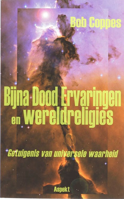 Bijna Dood Ervaringen en wereldreligies, B. Coppes - Paperback - 9789059116801