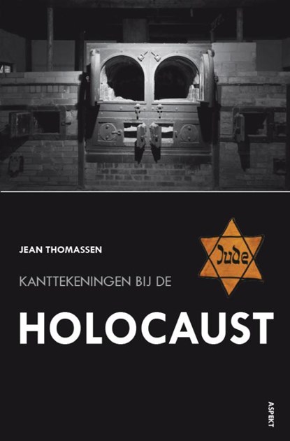 Kanttekeningen bij de Holocaust, J. Thomassen - Paperback - 9789059116962