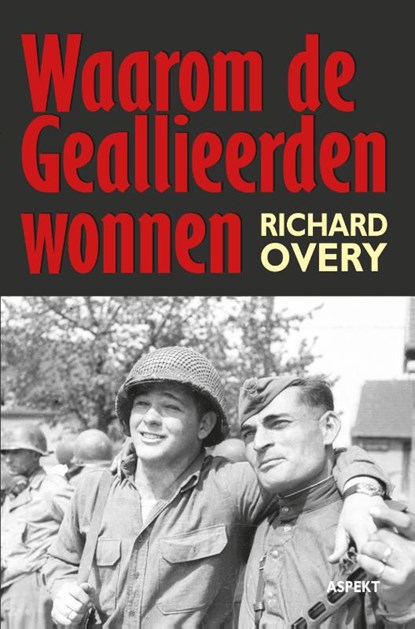 Waarom de geallieerden wonnen, R. Overy - Paperback - 9789059116979