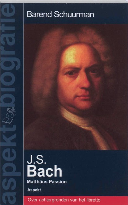 J.S.Bach - Matthäus Passion, B. Schuurman - Paperback - 9789059117167