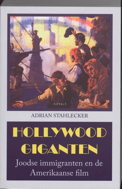 Hollywood Giganten, A. Stahlecker ; Adrian Stahlecker - Paperback - 9789059117495