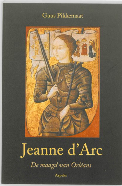 Jeanne d'Arc (1412-1431), Guus Pikkemaat - Paperback - 9789059117501