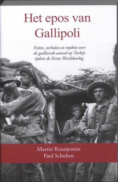 Het epos van Gallipoli, M. Kraaijestein ; P. Schulten - Paperback - 9789059117587
