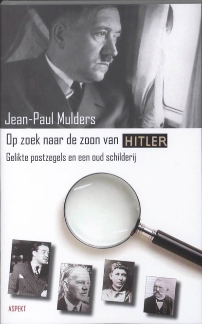 De zoon van Adolf Hitler, J.P. Mulders - Paperback - 9789059118362