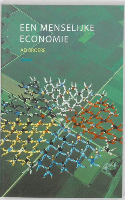Een menselijke economie, Ad Broere - Paperback - 9789059118782
