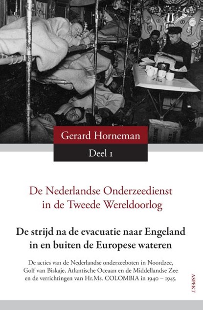 De Nederlandse Onderzeedienst in de Tweede Oorlog in vier delen, G.D. Horneman - Paperback - 9789059119574