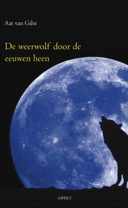Weerwolf, Aat van Gilst - Paperback - 9789059119895