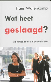 Wat heet geslaagd | Hans Walenkamp | 