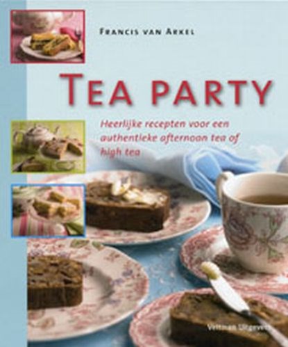 Tea Party, ARKEL, F. van - Gebonden - 9789059204737